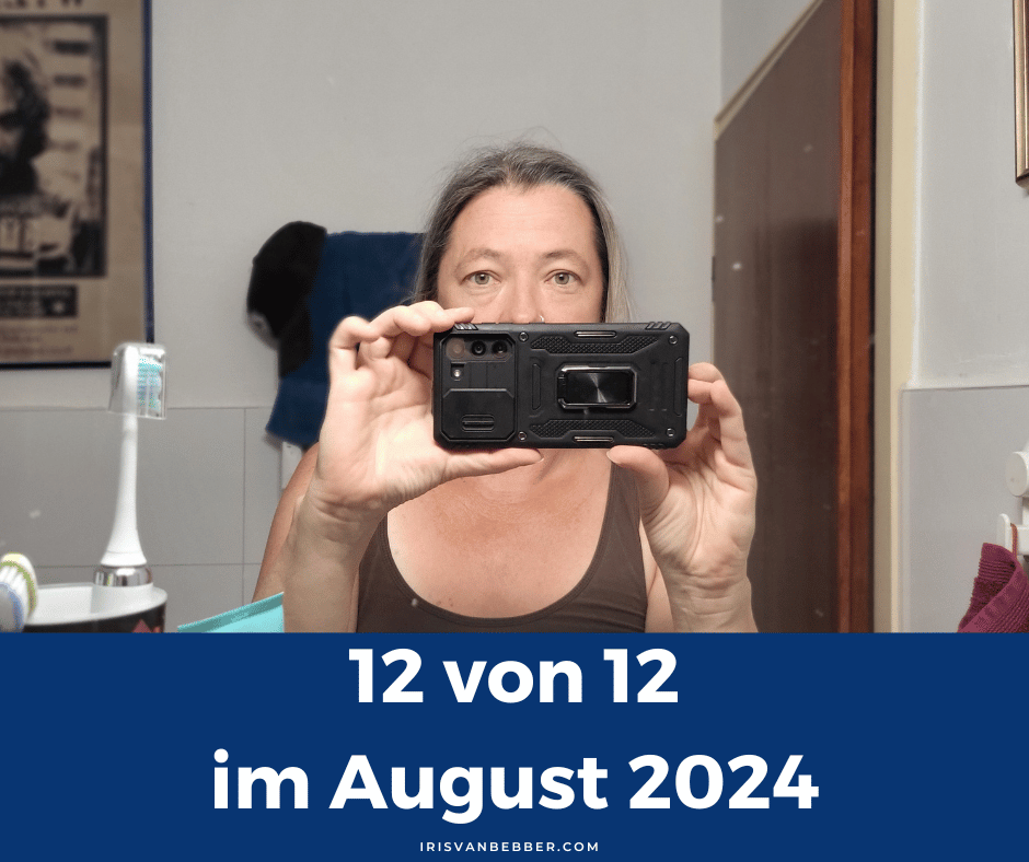 Du betrachtest gerade 12 von 12 im August 2024 – mein Tag in 12 Bildern