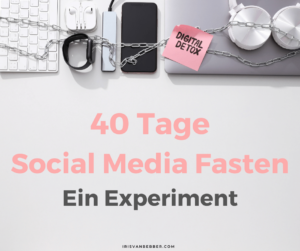 Mehr über den Artikel erfahren 40 Tage Social Media Fasten – ein Experiment