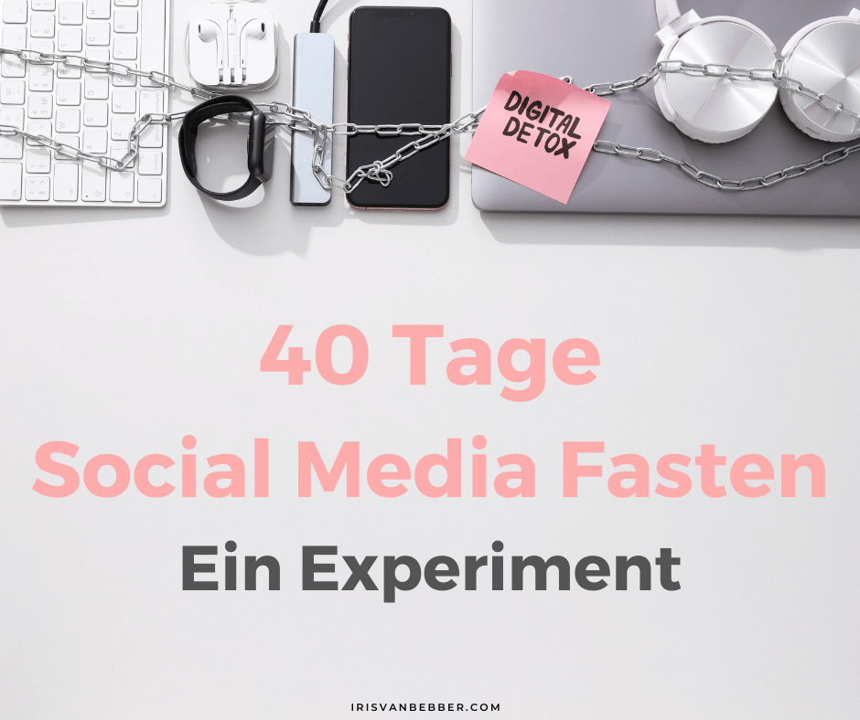 Du betrachtest gerade 40 Tage Social Media Fasten – ein Experiment